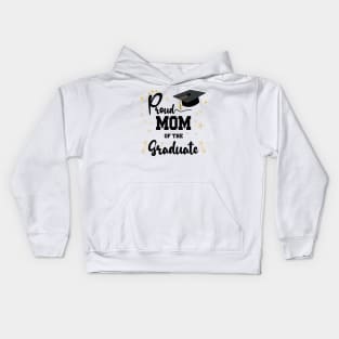 Proud Mom Of Graduate | Bold Black Text Family Graduation Kids Hoodie